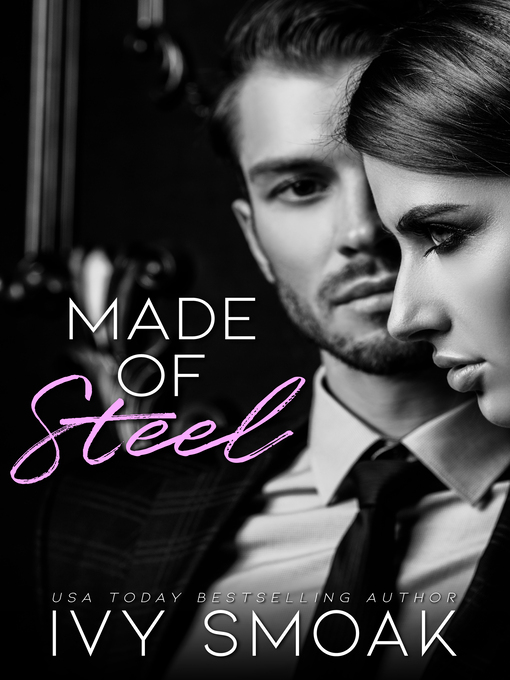 Title details for Made of Steel (Made of Steel Series Book 1) by Ivy Smoak - Available